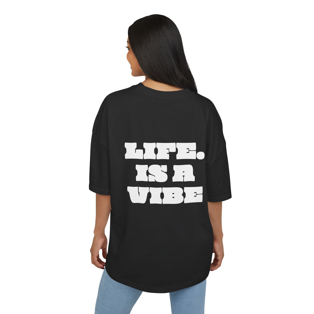 Oversized Boxy T-Shirt "LIFE IS A VIBE"
