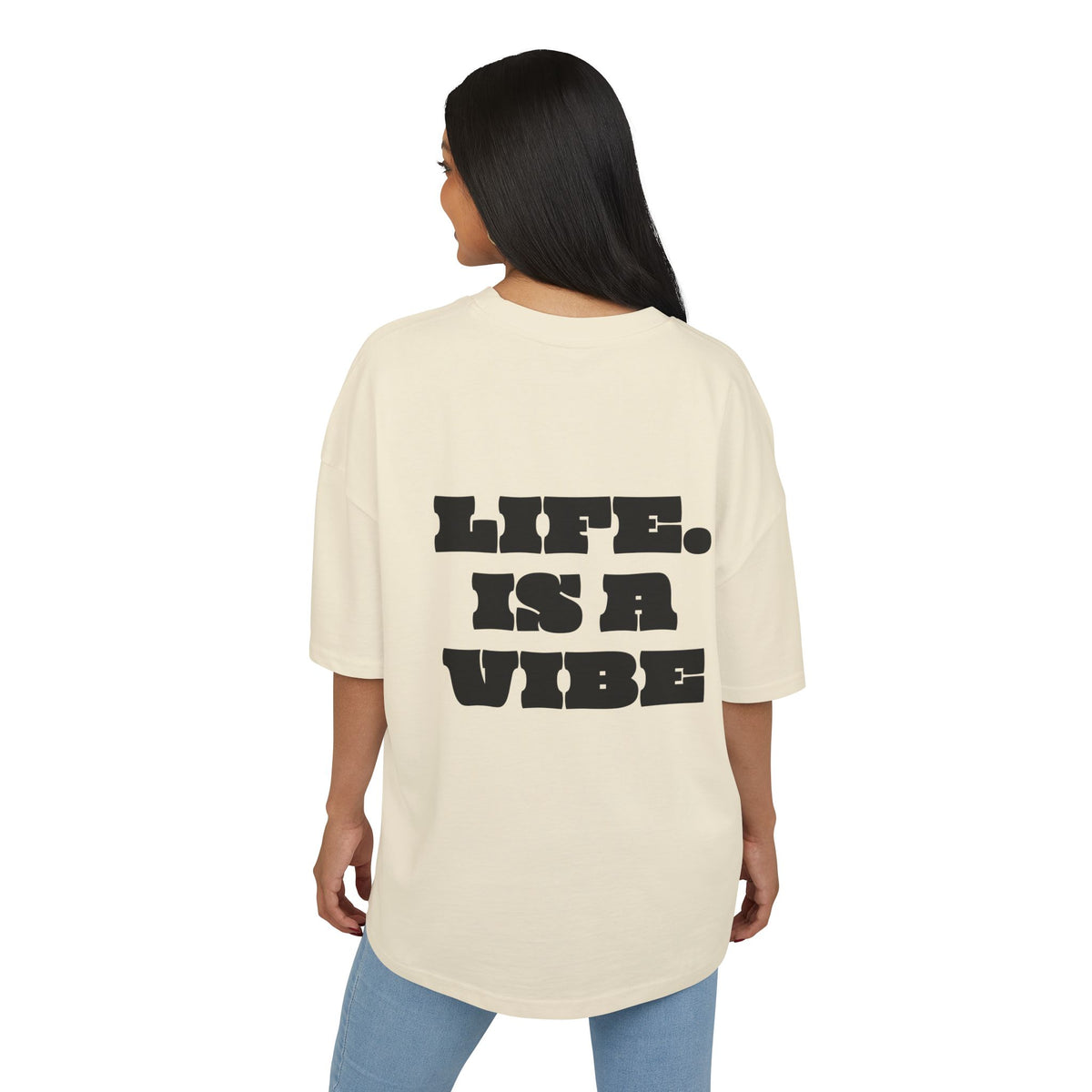 Oversized Boxy T-Shirt "LIFE IS A VIBE"