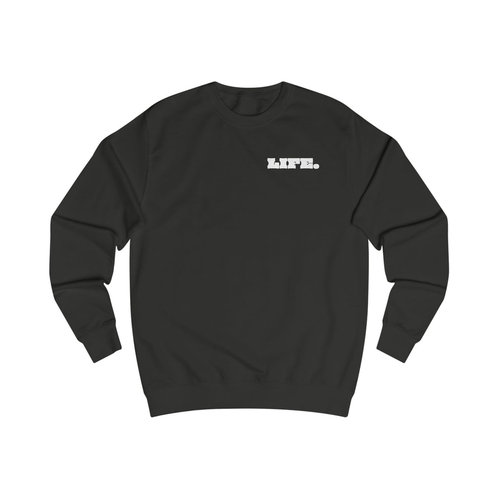 Unisex-Sweatshirt "MAKE THIS ONE LIFE. SPECIAL"