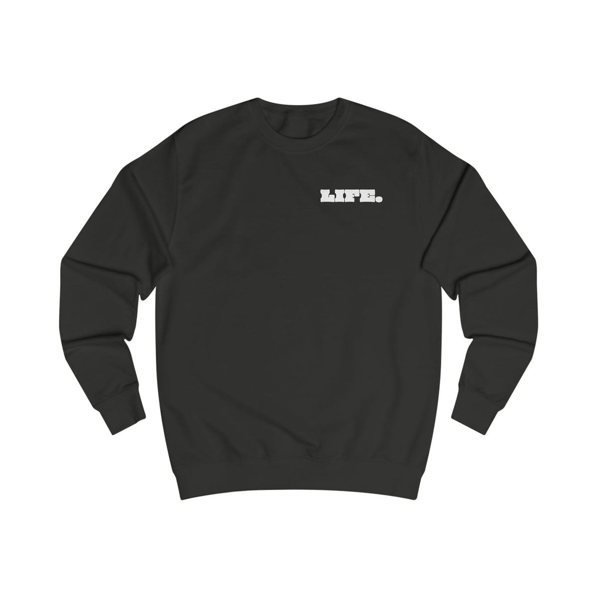 Unisex-Sweatshirt "MAKE THIS ONE LIFE. SPECIAL"