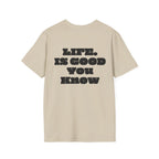 Premium T-Shirt "LIFE IS GOOD YOU KNOW"