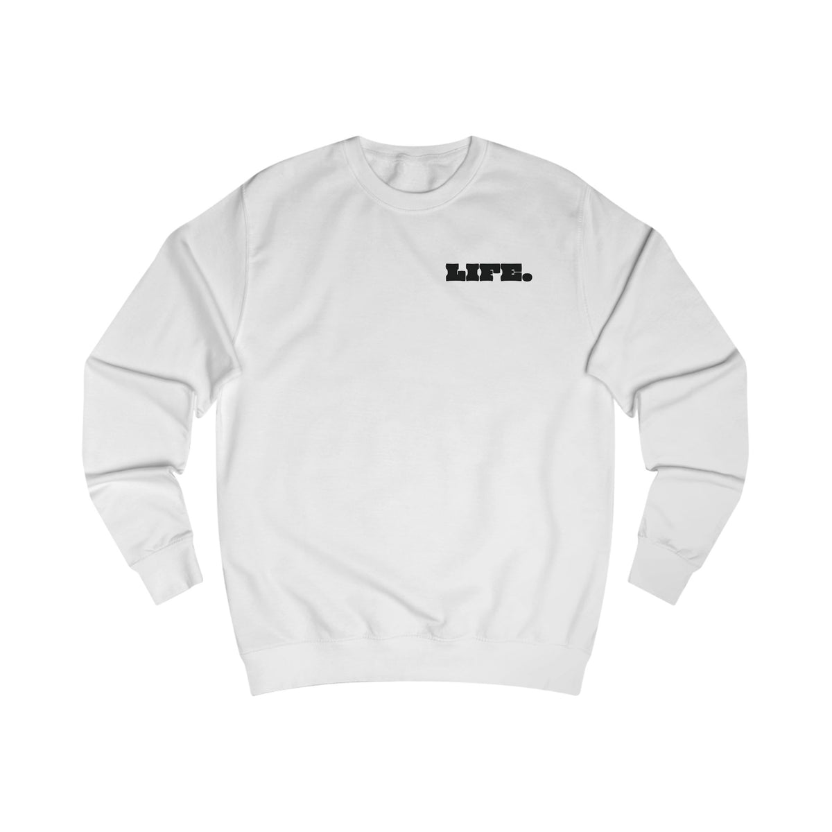 Unisex-Sweatshirt "MAKE THIS ONE LIFE. SPECIAL"