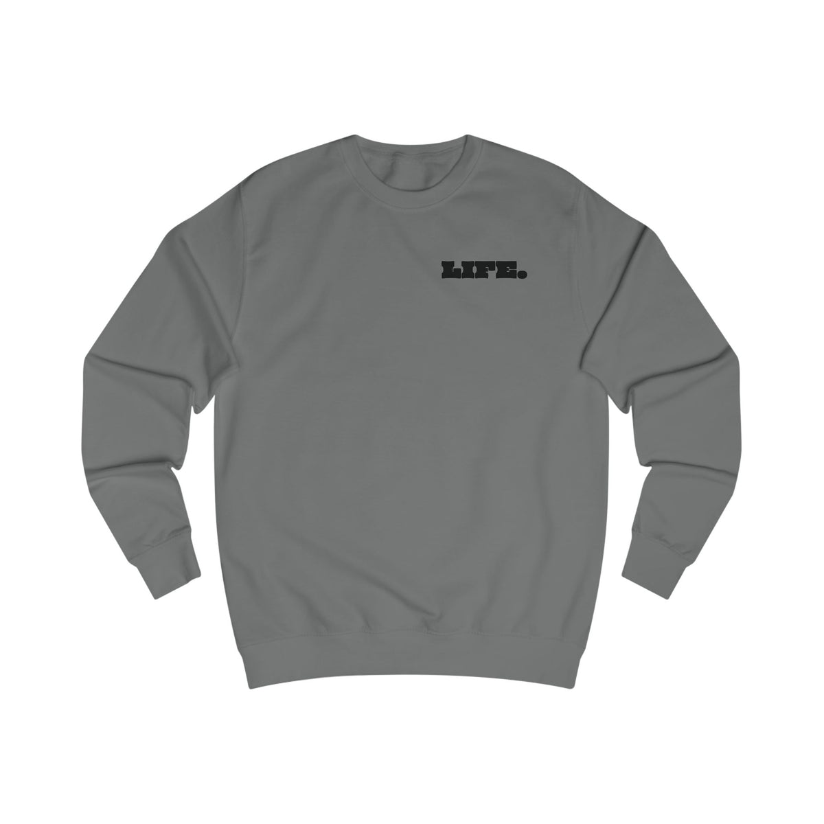Unisex-Sweatshirt "MAKE THIS ONE LIFE. SPECIAL"