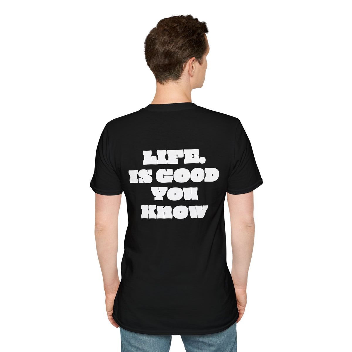 Premium T-Shirt "LIFE IS GOOD YOU KNOW"