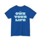 Heavy Cotton T-Shirt "OWN YOUR LIFE"