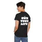 Heavy Cotton T-Shirt "OWN YOUR LIFE"