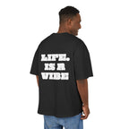Oversized Boxy T-Shirt "LIFE IS A VIBE"