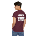 Heavy Cotton T-Shirt "OWN YOUR LIFE"