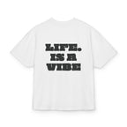 Oversized Boxy T-Shirt "LIFE IS A VIBE"